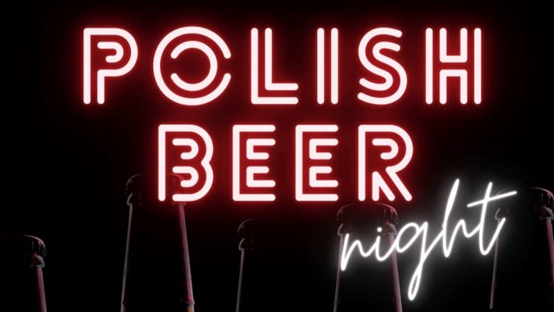 Polish Beer Night at the Polish Cultural Center